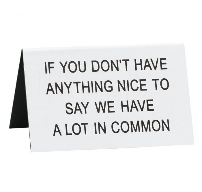 Novelty Desk Signs - Variety of designs available