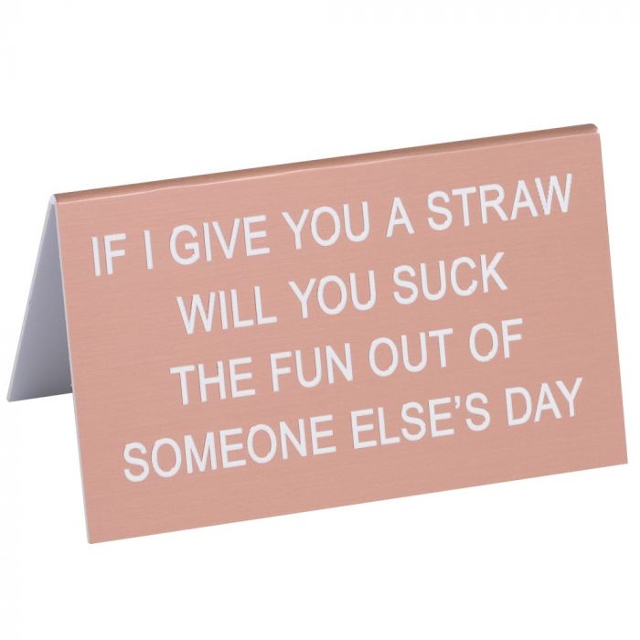 Novelty Desk Signs - Variety of designs available