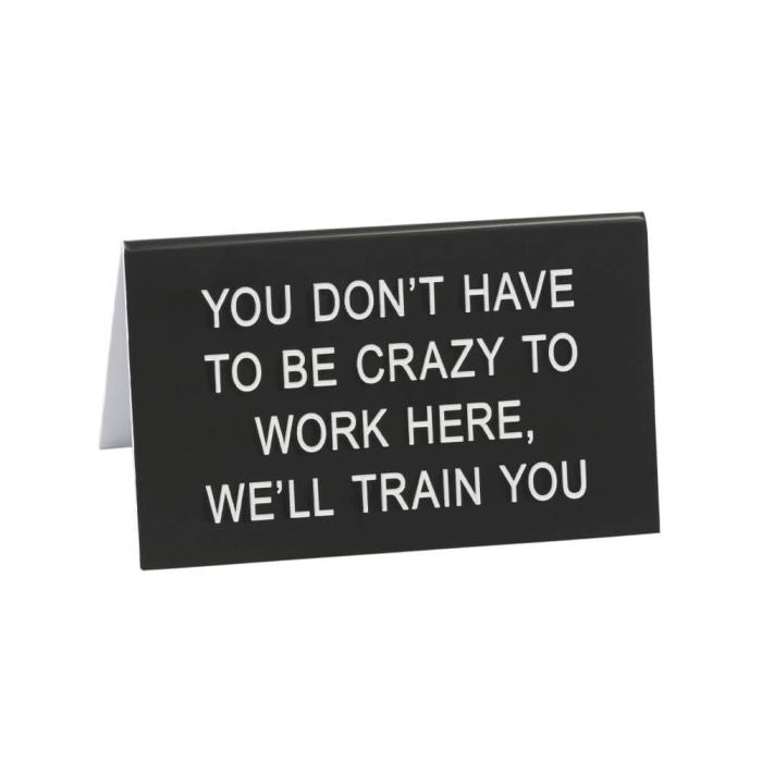 Novelty Desk Signs - Variety of designs available