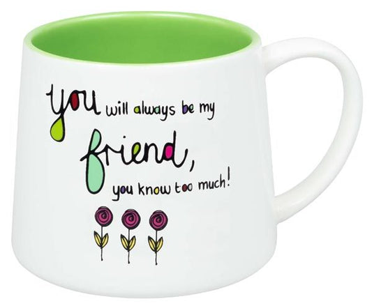 Just Saying - Mug - Friend