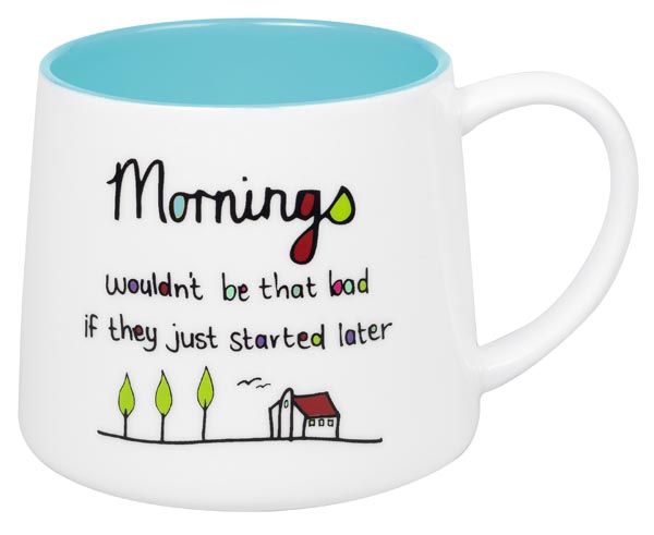 Just Saying - Mug - Mornings