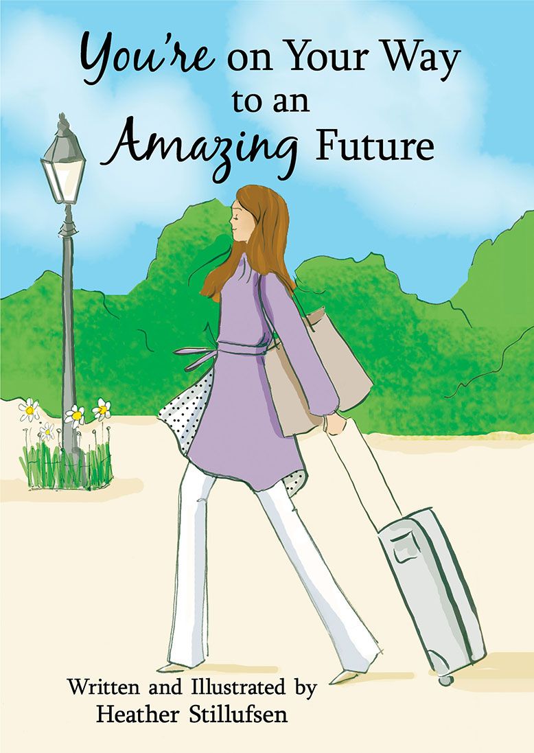 You're on your way to an amazing future
